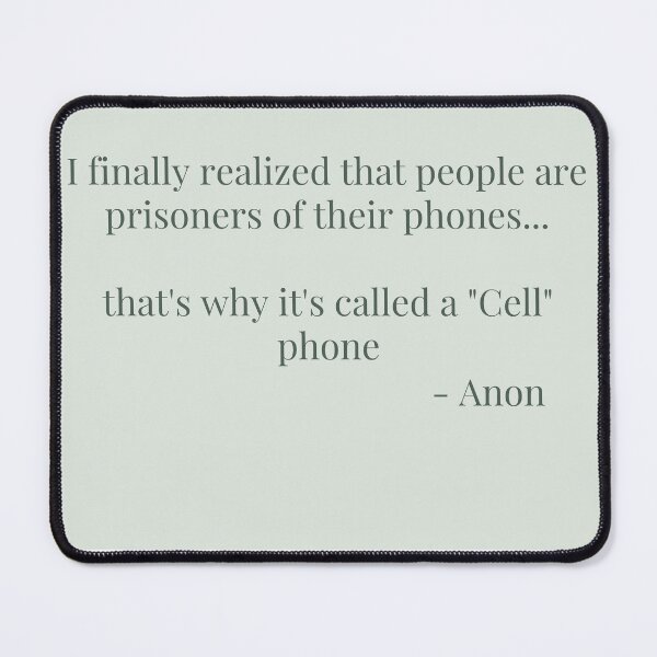 Item preview, People are PRISONERS of their phones… designed and sold by rgsblo.