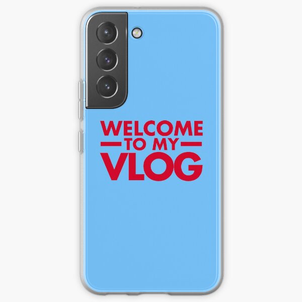 WELCOME TO MY VLOG Samsung Galaxy Soft Case