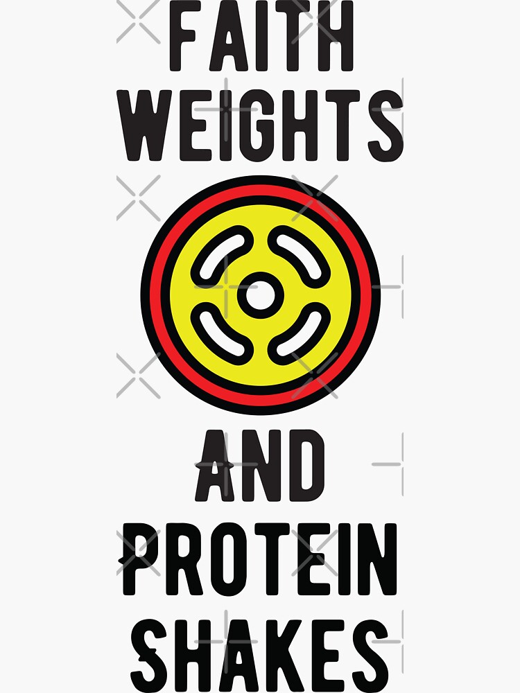 Faith Weights And Protein Shakes Sticker For Sale By Jain Ravi002 Redbubble 9954