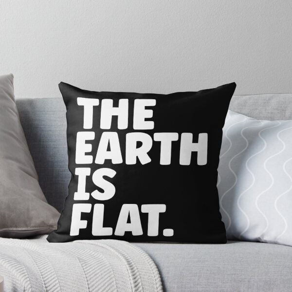 Item preview, The Earth Is Flat Saying Text Design designed and sold by Galaxy-Corner.