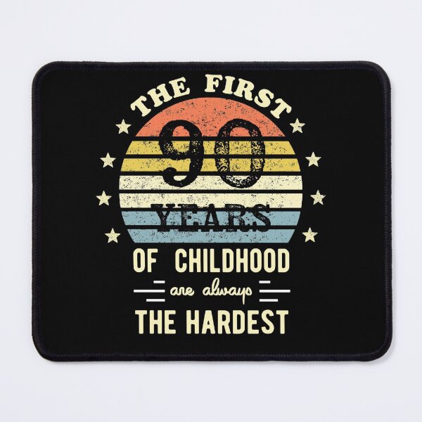 Item preview, The First 90 Years Of Childhood Are Always The Hardest 90th Birthday Gag designed and sold by Davidbrg.