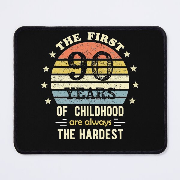 Item preview, The First 90 Years Of Childhood Are Always The Hardest 90th Birthday Gag designed and sold by Davidbrg.