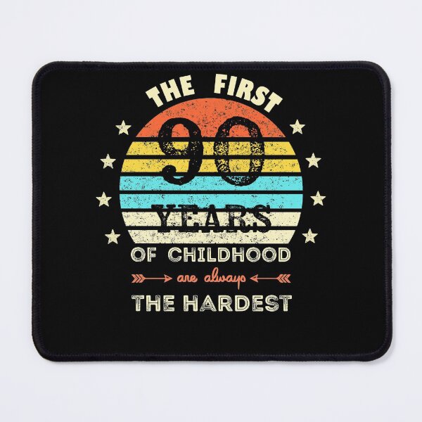 Item preview, The First 90 Years Of Childhood Are Always The Hardest 90th Birthday Gag designed and sold by Davidbrg.