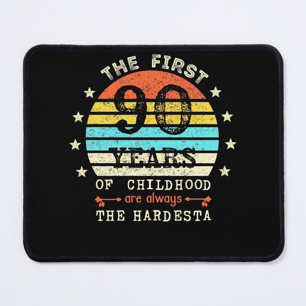 Item preview, The First 90 Years Of Childhood Are Always The Hardest 90th Birthday Gag designed and sold by Davidbrg.