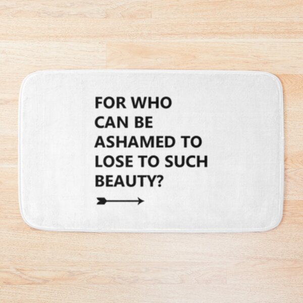 Item preview, For Who Can Be Ashamed To Lose To Such Beauty   designed and sold by Xoaaikiid.