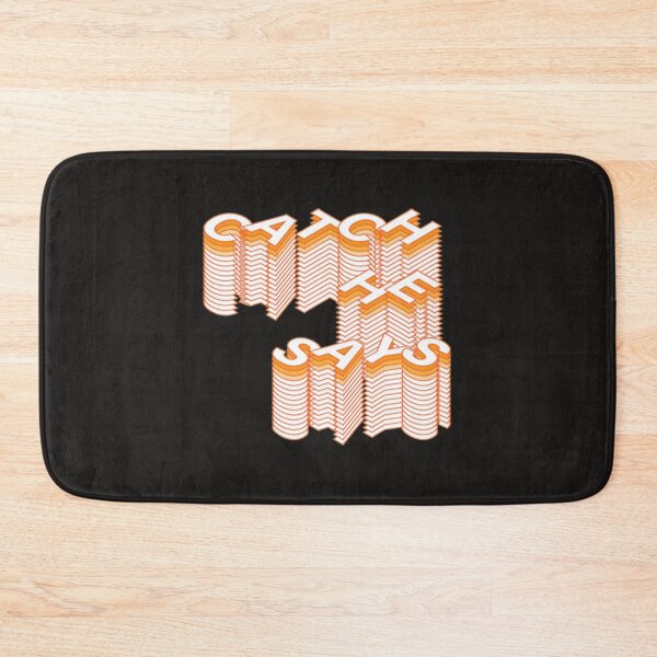 Item preview, Catch_quot_, he says  designed and sold by Xoaaikiid.