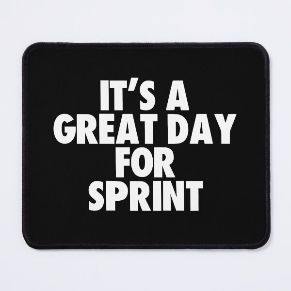 Item preview, It's a Great Day for Sprint designed and sold by kindxinn.