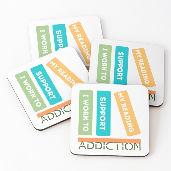 Item preview, I Work To Support My Reading Addiction                   designed and sold by DaGiftsSpace.