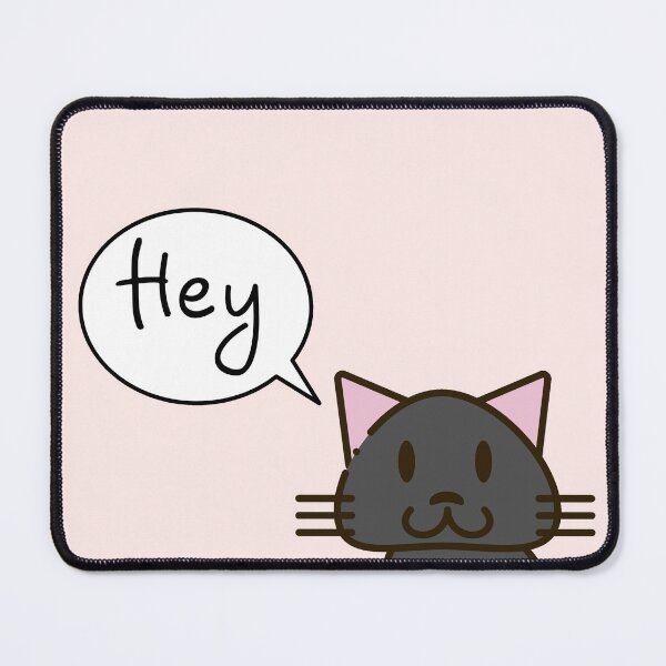 Item preview,   Cat Says Hey 4 designed and sold by Nesro34.