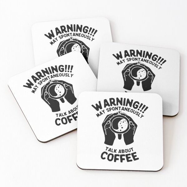 Item preview, Warning May Spontaneously Talk About Coffee, Black designed and sold by anghelapparel.