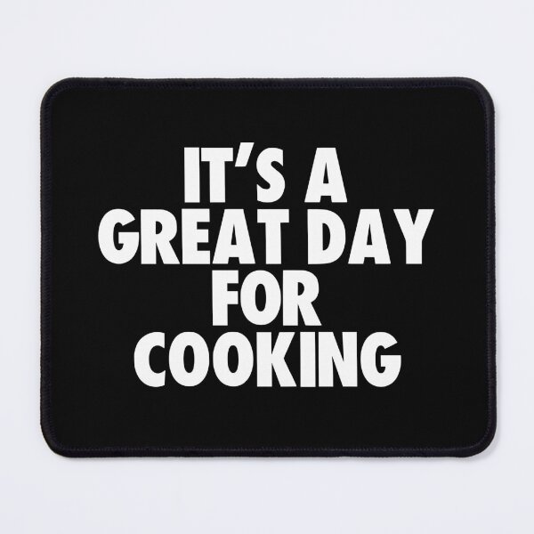 Item preview, It's a Great Day for Cooking designed and sold by kindxinn.