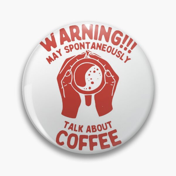 Item preview, Warning May Spontaneously Talk About Coffee, Red designed and sold by anghelapparel.