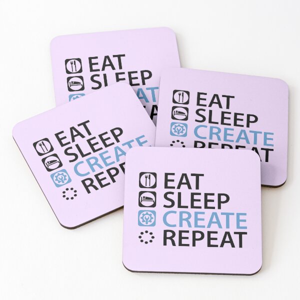 Item preview, eat sleep create repeat designed and sold by VictoriaV3.