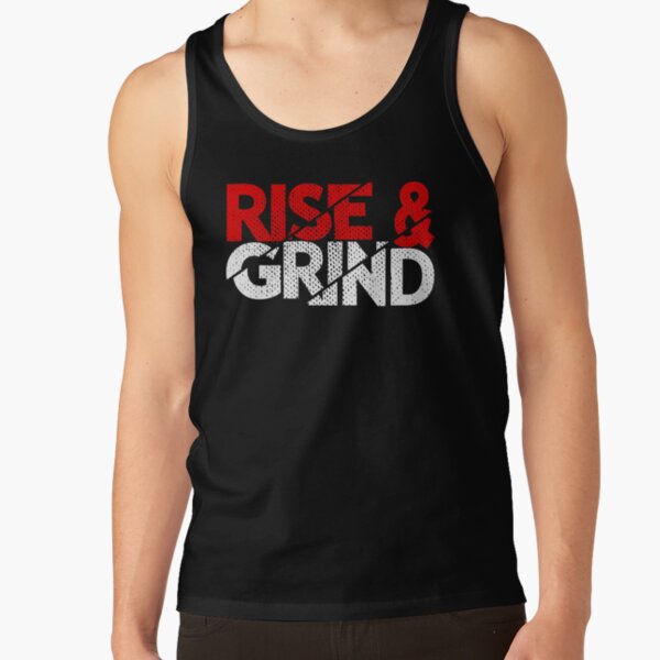 Rise And Grind Entrepreneur Quotes Tank Top