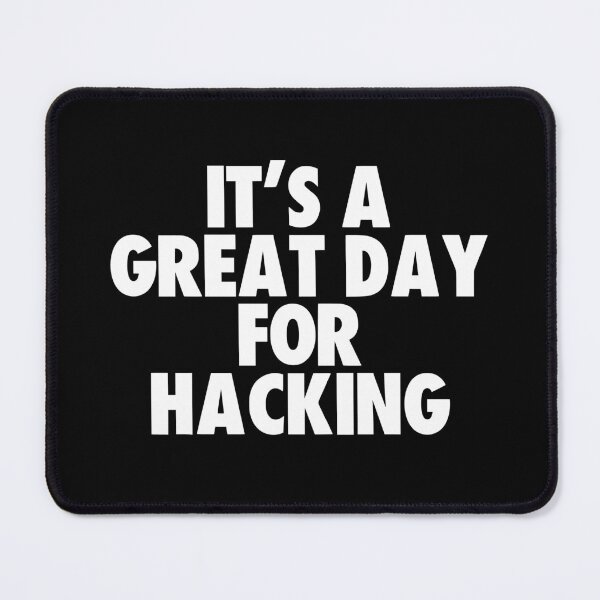 Item preview, It's a Great Day for Hacking designed and sold by kindxinn.