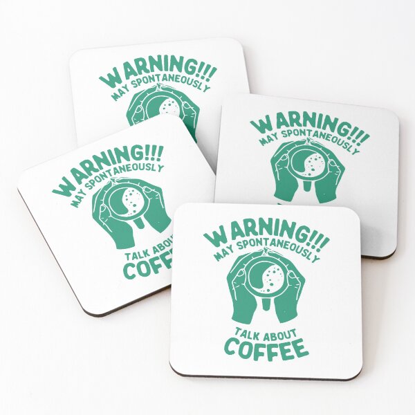 Item preview, Warning May Spontaneously Talk About Coffee, Green designed and sold by anghelapparel.