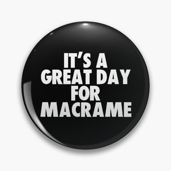 Item preview, It's a Great Day for Macrame designed and sold by kindxinn.
