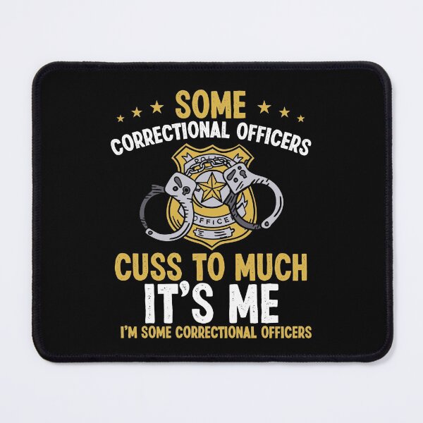 Item preview, Some Correctional Officers Cuss to Much  designed and sold by Farid94.