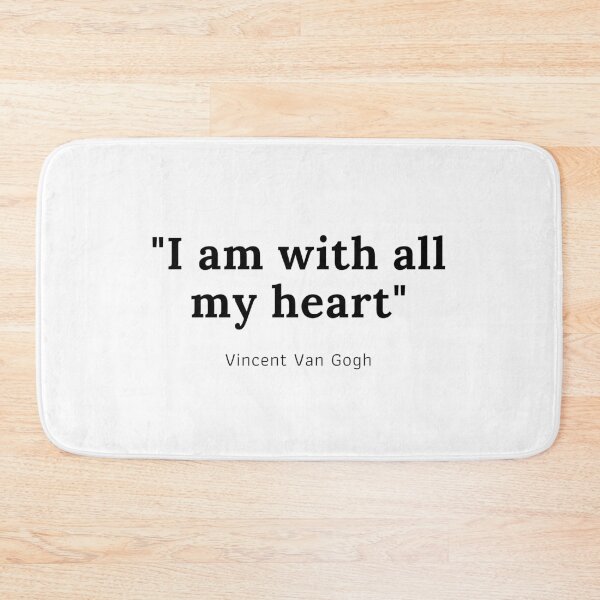 Item preview, I am with all my heart - Vincent Van Gogh designed and sold by PODTycoon.