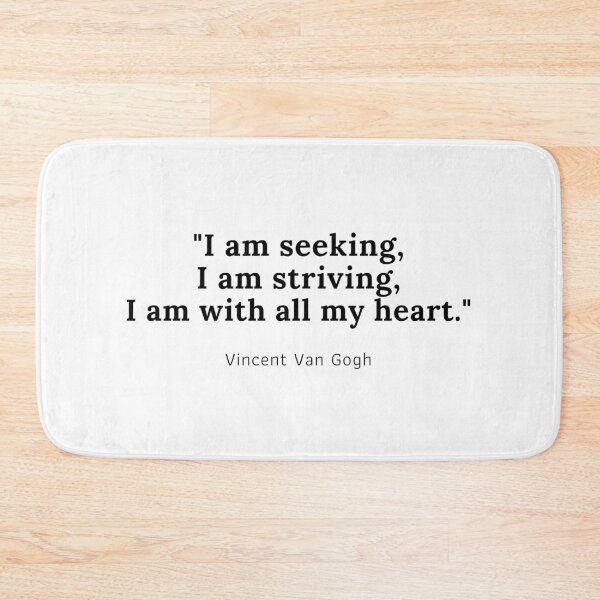 Item preview, I am seeking, I am striving, I am with all my heart - Vincent Van Gogh designed and sold by PODTycoon.