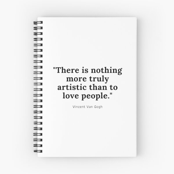 Item preview, There is nothing more truly artistic than to love people - Vincent Van Gogh designed and sold by PODTycoon.