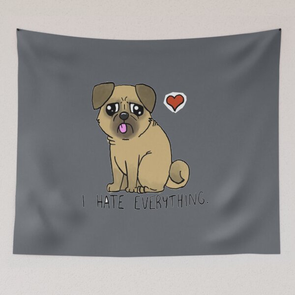 Item preview, I Hate Everything - Derpy Pug designed and sold by HarryNichol56.