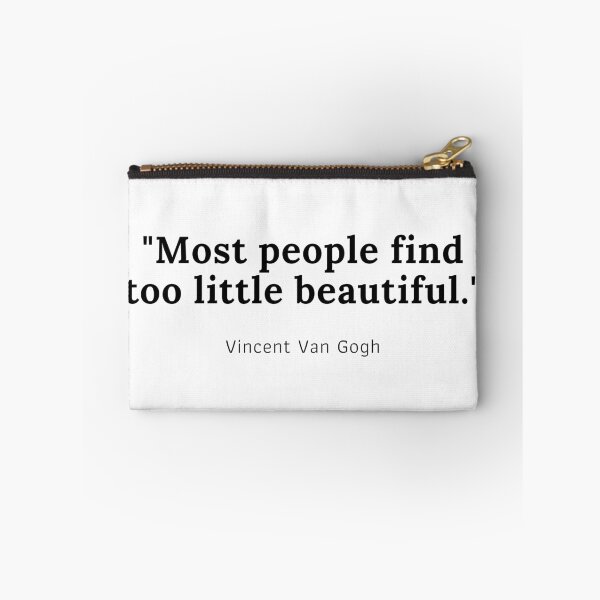 Item preview, Most people find too little beautiful - Vincent Van Gogh designed and sold by PODTycoon.