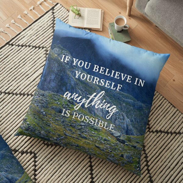 Believe In Yourself   Floor Pillow
