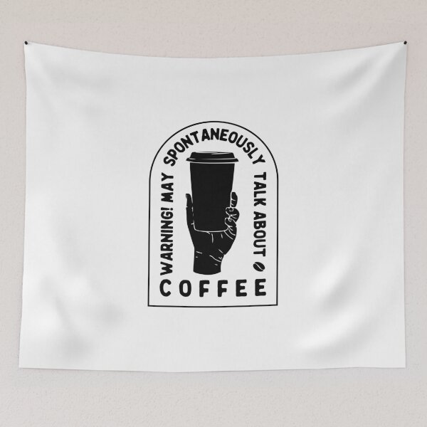 Item preview, Warning May Spontaneously Talk About Coffee, Black designed and sold by anghelapparel.