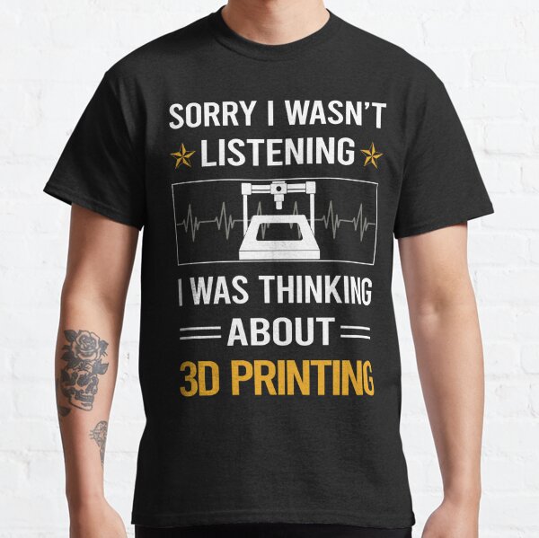 3d Printing Funny T-Shirts for Sale