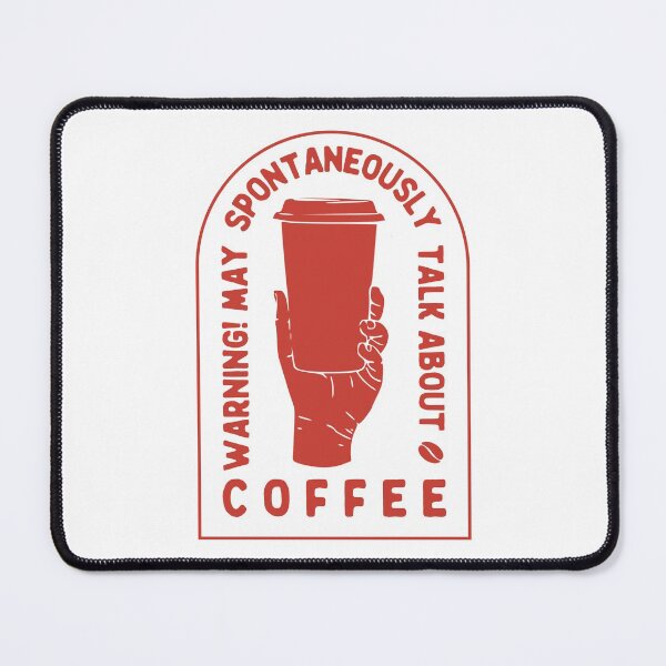 Item preview, Warning May Spontaneously Talk About Coffee, Red designed and sold by anghelapparel.