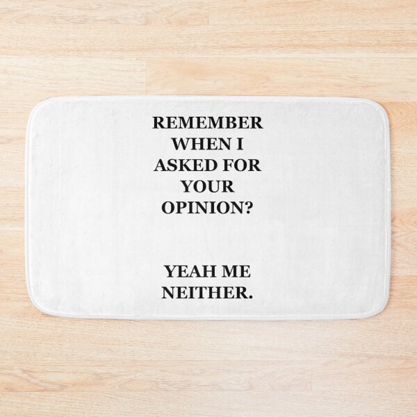 Item preview, didn't ask for your opinion funny quote political designed and sold by artirio.