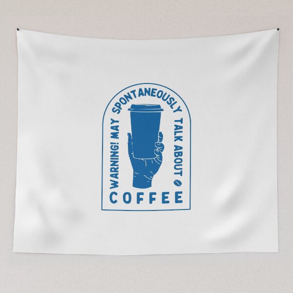 Item preview, Warning May Spontaneously Talk About Coffee, Blue designed and sold by anghelapparel.