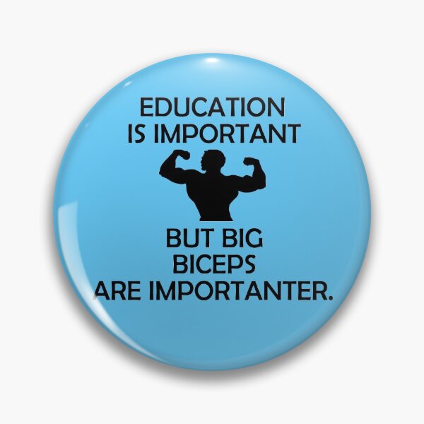 Item preview, Education is importnat But Big Biceps Are Importanter  designed and sold by KING TK.