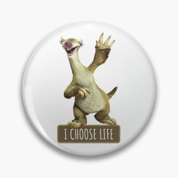 Item preview, Sid I Choose Life, Sloth I Choose Life designed and sold by ladylaughprints.
