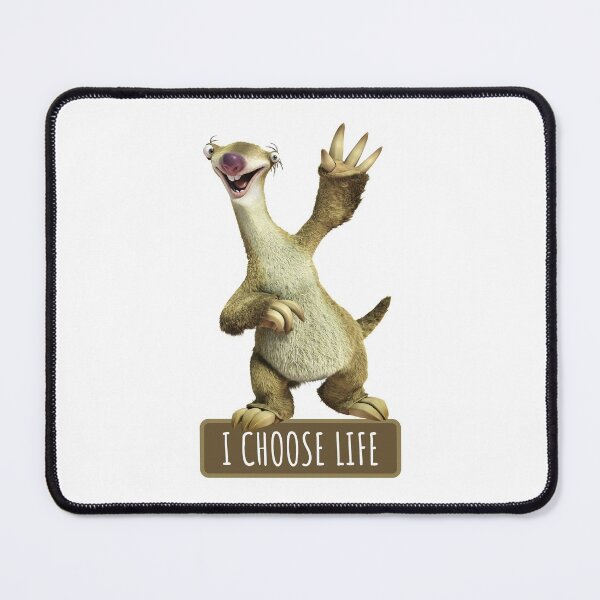 Item preview, Sid I Choose Life, Sloth I Choose Life designed and sold by ladylaughprints.