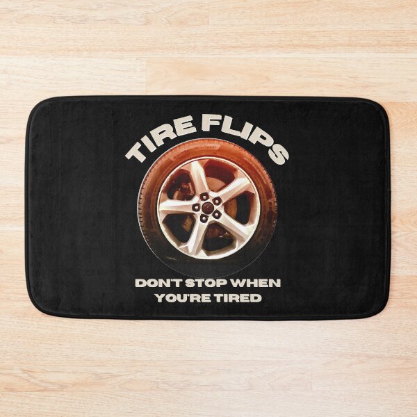 Item preview, Tire Flips Don't Stop When You're Tired Strongman Strongwoman Funny designed and sold by DesignsofNote.