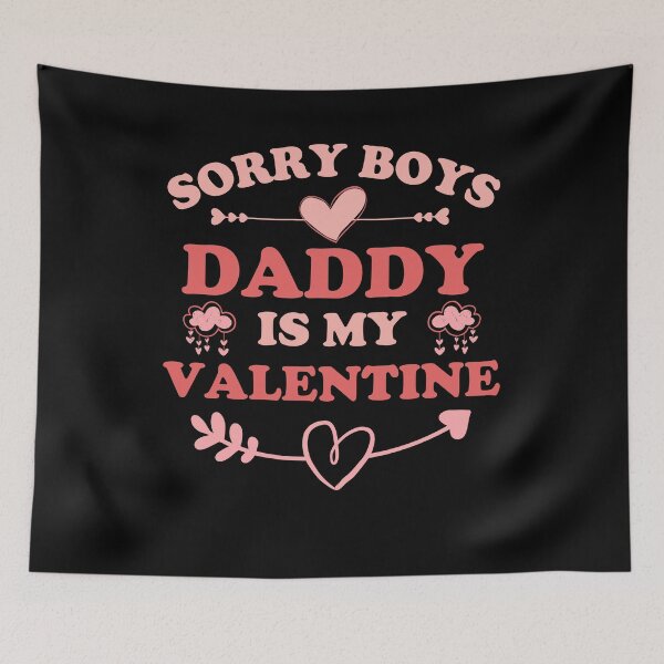 Item preview, Sorry Boys Daddy Is My Valentine - Cute Girl Daughter Valentine's Day Gift Matching Family designed and sold by ohmier.