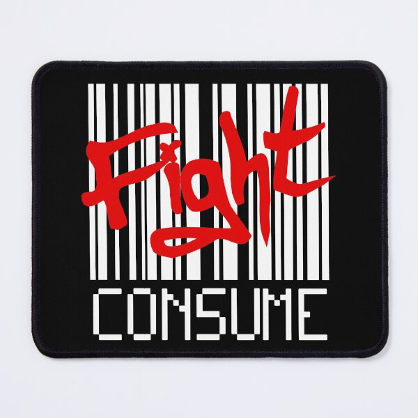 Item preview, FIGHT! (don't consume) designed and sold by 2Girls1Shirt.