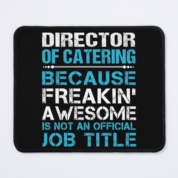 Item preview, Director Of Catering T Shirt - Freaking Awesome Job Gift Item Tee designed and sold by oetate4774.