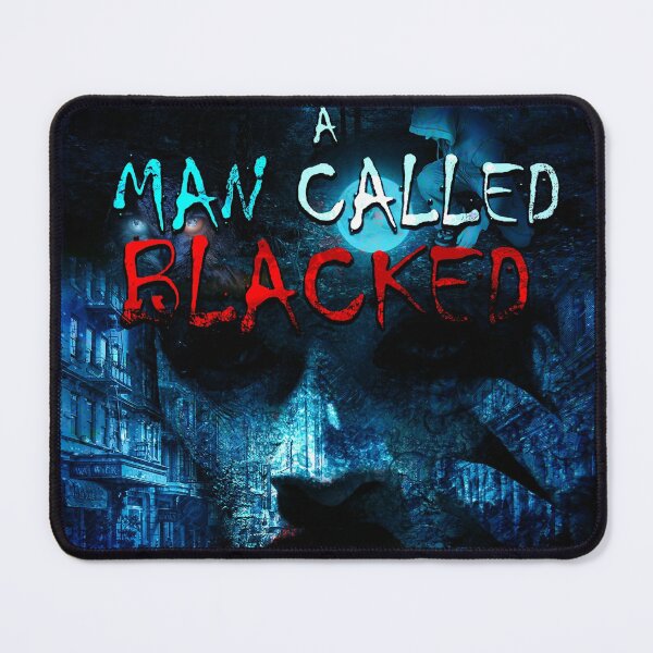 Item preview, A Man called Blacked - Horror, Supernatural, Fantasy, Cat, Mystery, Detective, Dystopia designed and sold by blazegoldburst.