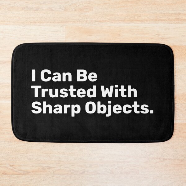 Item preview, I Can Be Trusted With Sharp Objects  designed and sold by BopleDesigns.