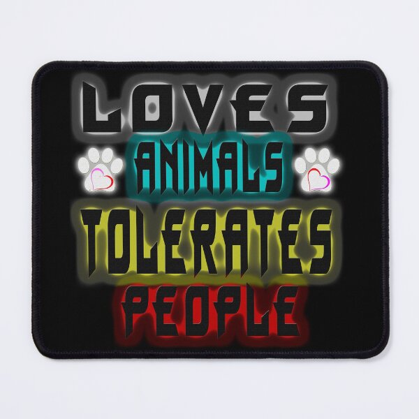 Item preview, Loves Animals Tolerates People designed and sold by Maculele.