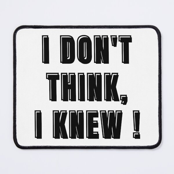 Item preview, i don't think,i know ! designed and sold by AyateeArt.
