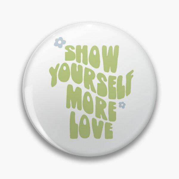 Item preview, Show yourself more love designed and sold by Nanee07.