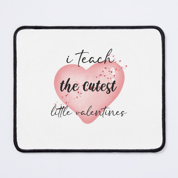Item preview, i teach the cutest little valentines, Valentine's Day designed and sold by SOUFIANE1991.