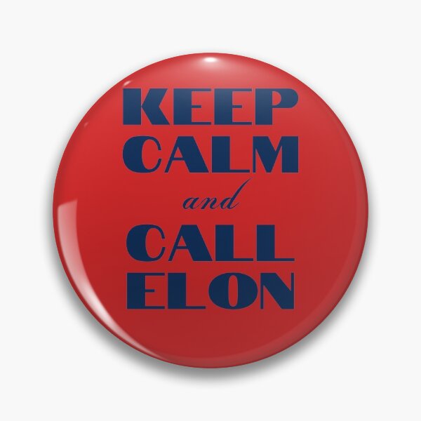 Item preview, Keep calm and call Elon designed and sold by wildwesdesigns.