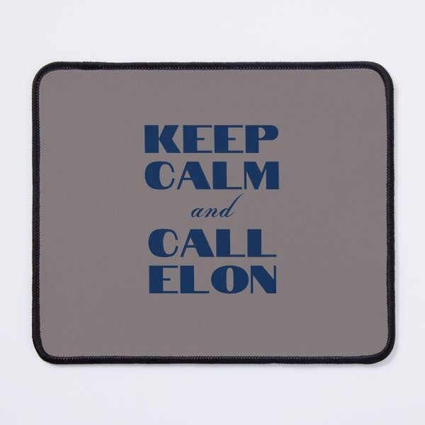 Item preview, Keep calm and call Elon designed and sold by wildwesdesigns.