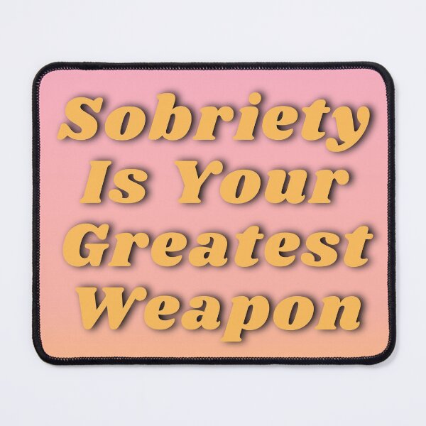 Item preview, Euphoria - Sobriety Is Your Greatest Weapon designed and sold by FeminismTV.