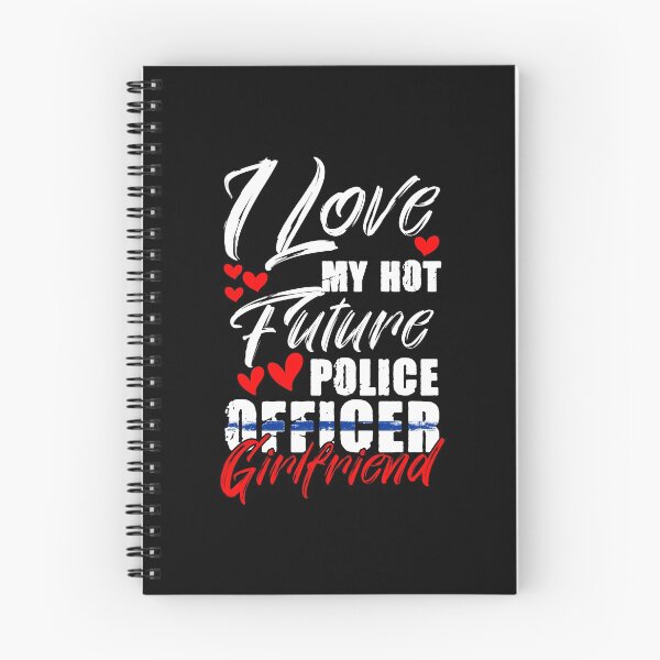 Item preview, Hot Future Police Officer Girlfriend For A Cop Trainee designed and sold by Nessshirts.